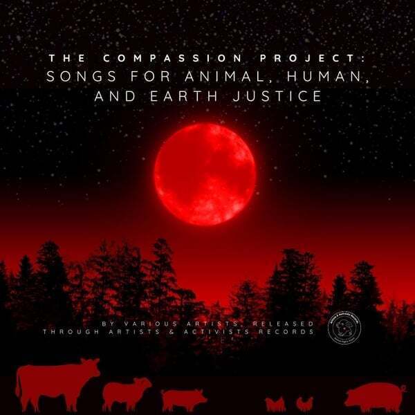 Cover art for The Compassion Project: Songs for Animal, Human, And Earth Justice